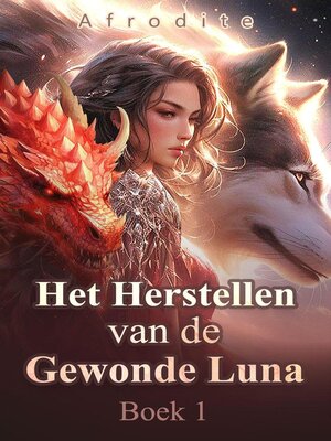 cover image of Het Herstellen van de Gewonde Luna  Boek 1